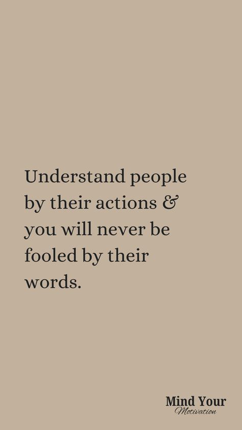 Words can manipulate you
But actions can't Adult Bullies, The Fool, Mindfulness, Quotes