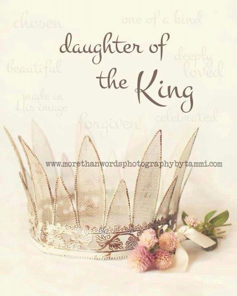 Daughter of the King. Daughter Of The King Decorations, Princess Of The Loving Savior Tattoo, Daughter Of The King Quote, I Am The Daughter Of A King, Daughter Of The King Wallpaper, Daughter Of God Wallpaper, Princess Of God, Daughter Of A King, Daughter Of The King