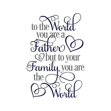 Dad Crafts, Faith Quotes Inspirational, You Are My World, You Are The World, Fathers Day Crafts, Digi Stamps, Poem Quotes, Porch Signs, Happy Father