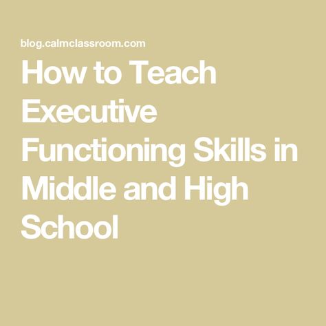 How to Teach Executive Functioning Skills in Middle and High School How To Teach Executive Function Skills, Teach Executive Functioning Skills, Executive Functioning Activities Middle School, Executive Functioning High School, Executive Functioning Activities Teens, Executive Functioning Activities Kids, Executive Functioning Activities, Academic Coach, Executive Functioning Strategies