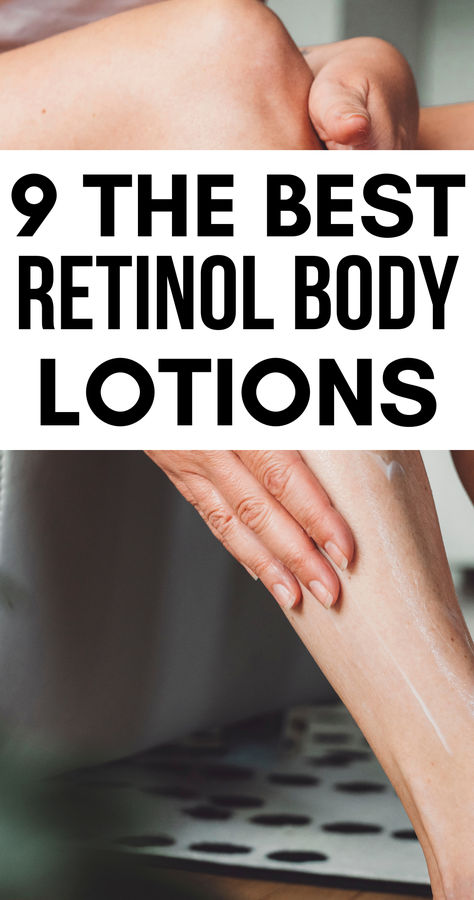 Body CareBody LotionsBest RetinolBeauty SpaceYouthful SkinRadiant SkinRetinolSkincare RoutineBody Lotion Best Firming Body Lotion, Best Lotion For Dry Skin, Anti Aging Body Lotion, Retinol Lotion, Best Body Moisturizer, Skin Firming Lotion, Best Retinol, Retinol Skincare, Firming Body Lotion