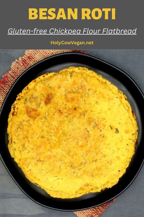 Chickpea Flour Roti, Chickpea Flour Naan, Besan Flour Recipes, Gf Roti, Gluten Free Indian Recipes, Chickpea Roti, Gluten Free Roti Recipe, Garbanzo Recipes, Savoury Loaf