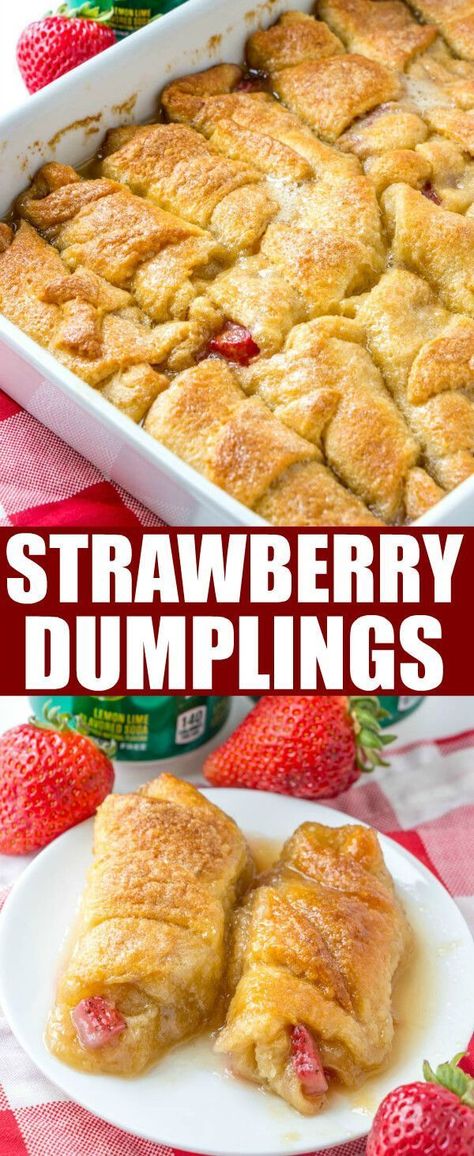 Strawberry Dumplings Crescent Rolls, Strawberry Dumplings, Strawberries Desserts, Crescent Roll Dessert, Loaf Breads, Delish Desserts, Easy Dessert Recipe, Crescent Dough, Crescent Roll Recipes