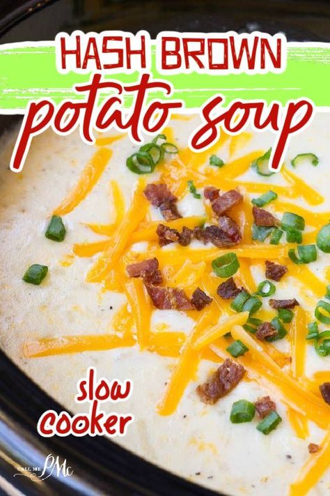 Potato Soup Made From Hashbrowns, Big Batch Potato Soup, Slow Cooker Hashbrown Potato Soup, Potato Soup Crock Pot With Hashbrowns, Baked Potato Soup Hashbrowns, Potato Soup Made With Hashbrowns And Cream Cheese, Soup And Potato Bar, Hashbrown Loaded Potato Soup, Potato Soup Crock Pot Hashbrowns Easy