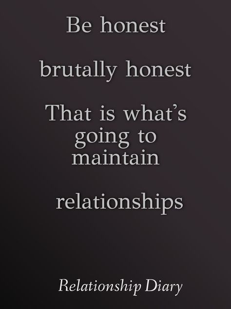 #relationshipquotes #lovequotes #romanticquotes #lovequotesforhim #relationshipquotesforhim #relationshipadvice#relationshipdiary Being Brutally Honest Quotes, Honest Relationship Quotes, Being Honest Quotes Relationships, Our Love Quotes, Honest Quotes, Soul Ties, Honest Truth, Relationship Therapy, Being Honest