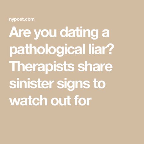 Are you dating a pathological liar? Therapists share sinister signs to watch out for Signs Of A Liar, Chronic Liar, Compulsive Liar, Antisocial Personality, Pathological Liar, Self Absorbed, Family Therapist, Trust Your Gut, Marriage And Family Therapist