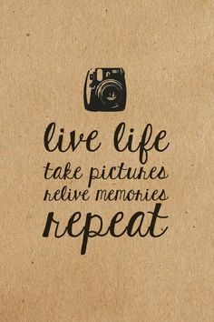 Live life. Take pictures. Photo Memory Quotes, Good Memories Quotes, Photography Inspiration Quotes, Quotes Memories, Vacation Captions, Camera Aesthetic, Pinterest Photography, Photography Quotes, Photographer Pictures