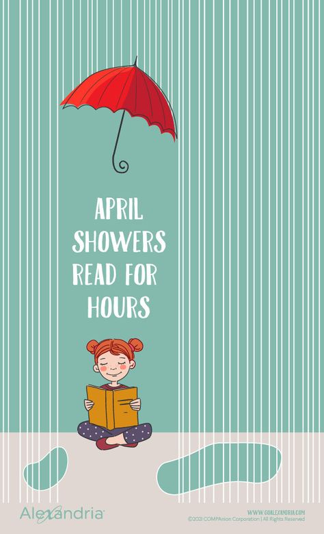 April Showers Read for Hours - poster from Alexandria April Showers Read For Hours Bulletin Board, April Library Display Ideas, April Book Displays, March Library Displays, Alexandria Library, Book Puns, Library Love, Library Poster, Library Bookmarks