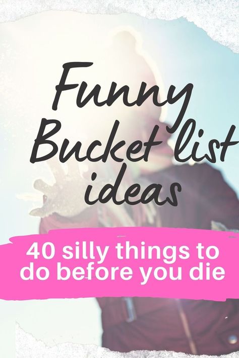 Funny Bucket List ideas. Here is a list of fun things to put on your bucket list including silly bucket list ideas and crazy bucket list ideas to do before you die. This list of funny bucket ideas is packed with hilarious things to do before you die. I love this silly bucket list so much! Risky Things To Do Bucket Lists, Cool Bucket List Ideas, Weird Bucket List Ideas, Rebellious Things To Do, Easy Bucket List Ideas, Things To Do Once In A Lifetime, How To Make A Bucket List, Fun Things To Do On Vacation, Silly Things To Do