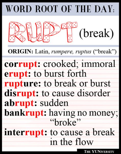 word of the day- rupt Latin Root Words, Vocabulary Instruction, Teaching Vocabulary, Root Words, Word Nerd, Grammar And Vocabulary, Latin Words, Word Study, School Reading