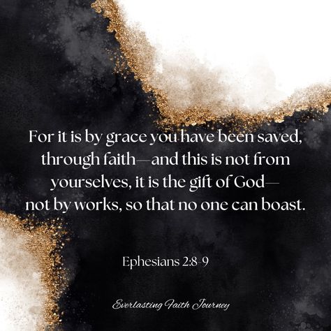 Ephesians 2:8-9 Ephesians 2 8 9, Father Son Holy Spirit, Jesus Today, He Is My Everything, Ephesians 2, Asking For Forgiveness, Eternal Life, Our Lord, God Jesus