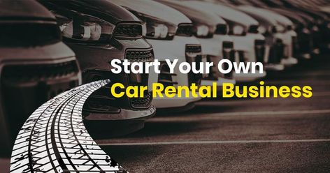 Start a Car Rental Business Car Rental Business Plan, How To Start A Car Rental Business, Rental Car Business, Car Rental Branding, Car Rental Logo, Enterprise Car Rental, Rental Agreement Templates, Revenue Model, Luxury Car Rental