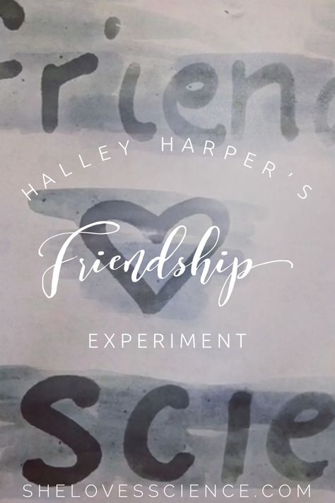 Halley Harper’s Friendship Experiment Friendship Science, Summer Stem, Invisible Ink, The Friendship, Science Experiment, New School Year, Best Friends Forever, Science Experiments, Losing Her