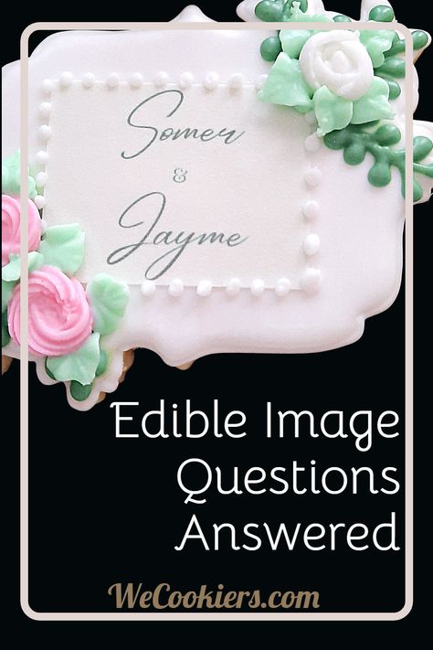 The image shows an edible image on a cookie. The link, "Edible Cookie Images', answers many questions about edible images. Edible Images On Cookies, Cookie Decorating Techniques, Decorating With Royal Icing, Sugar Cookie Decorating, Sugar Sheets, Cookie Images, Cake Wraps, Q And A, Edible Printer