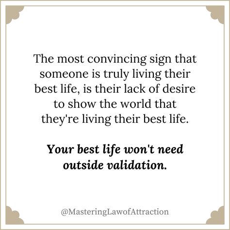 Your best life isn't measured by external validation—it's found within. ✨ When you're genuinely content and living authentically, there's no need to seek approval from others. Let your inner peace radiate, and watch as your joy speaks volumes without saying a word. 🤫 People Who Need Constant Validation, Needing Validation Quotes, Validation Quotes, Living Authentically, External Validation, Clean Slate, Having A Bad Day, Good Life Quotes, A Word