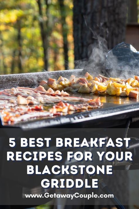 How To Cook On A Blackstone Grill, Breakfast On A Griddle, Recipes For A Griddle Grill, Camping Breakfast Blackstone, Flat Top Grill Recipes Camping, Flat Grill Breakfast Ideas, Grilling Breakfast Recipes, Blackstone Flat Top Grill Recipes Breakfast, Breakfast Griddle Ideas