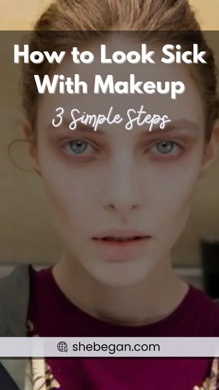 How Do You Look Sick With Makeup? Sick Eye Makeup, Makeup To Look Sick, How To Look Sick With Makeup, Sick Make Up Look, Sickly Makeup Look, Sick Looking Makeup, Sick Girl Makeup, Sick Makeup Look, How To Look Sick