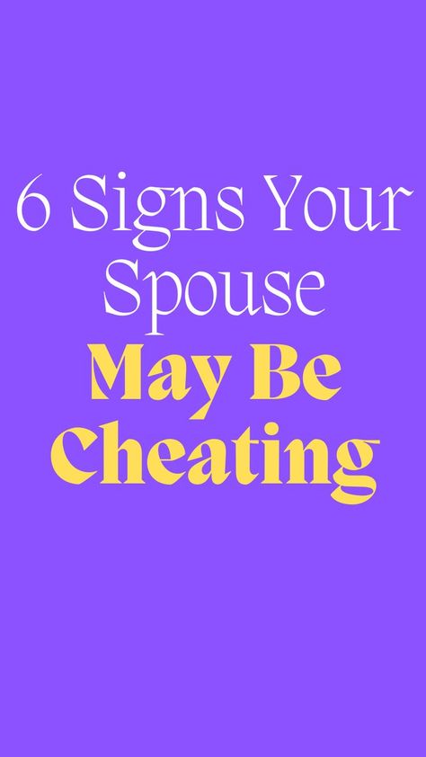 6 Signs Your Spouse May Be Cheating Cheating Spouse, Active Listening, Marriage Life, Marriage Tips, Love Languages, Quality Time, Best Self, Healthy Relationships, How To Know