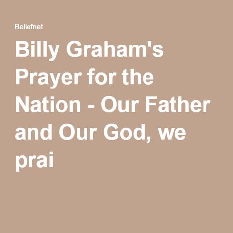 Prayers For Our Nation America, Prayer For Our Nation America, Prayers For Our Country, Prayers For Our Nation, Prayer For Our Nation, Prayer For The Nation, Prayer For Our Country, Billy Graham Quotes, Inspirational Morning Prayers