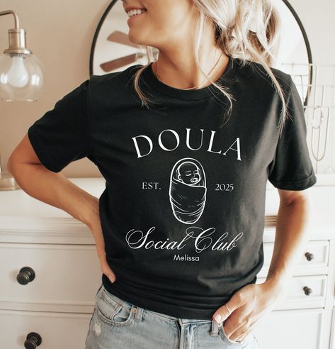 Custom Doula Social Club Shirt, Pregnancy Support Shirt, Childbirth Support T-Shirt, Labor and Delivery Nurse, Birth Coach Shirt, Doula Gift Doula Shirt, Doula Gifts, Coach Shirt, Labor And Delivery Nurse, Pregnancy Support, Delivery Nurse, Coach Shirts, Labor And Delivery, Customizable Gifts