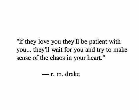 Love is patience. Comeback Quotes Relationships, Patience Quotes Relationship, Inspiring Love Quotes, Rm Drake, Most Inspiring Quotes, Patience Quotes, True Love Is, Soulmate Quotes, Quotes About Love