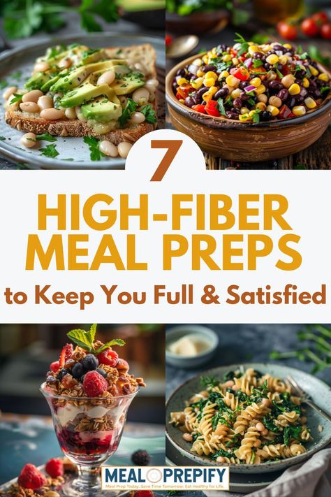 Assortment of high-fiber meal preps featuring avocado toast and vibrant salads, great for staying full and satisfied. Fiber Based Meals, High Fibre Recipes Dinners, Best Grains To Eat, List Of Fiber Rich Foods, High Fiber Chili Recipe, High Fiber And Protein Foods, High Fiber Salad Recipes, Gut Health Meal Prep, High Fiber Recipes Easy