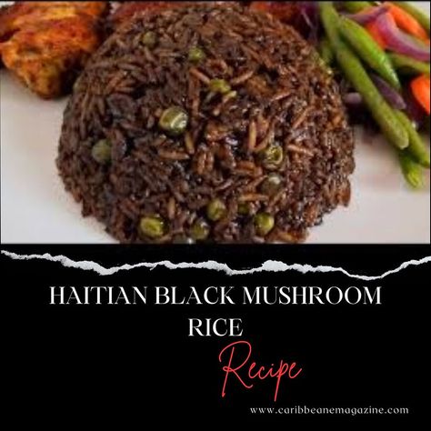 Bring the flavors of Haiti to your kitchen with Diri ak Djon Djon! This Haitian Black Mushroom Rice is rich, earthy, and oh-so-delicious, made with authentic djon djon mushrooms that give it a unique color and taste.   #HaitianFood #DiriAkDjonDjon #HaitianCuisine #BlackMushroomRice #CaribbeanFlavors #HaitianHeritage #IslandCuisine #FoodLovers #TraditionalRecipe #BlackMushroomRice Djon Djon Rice Recipe, Recipes With Black Rice, Haitian Red Beans And Rice Recipe, Haitian Black Rice Recipe, Black Rice Recipe Dinners, Haitian Rice And Beans, Haitian Food Legume, Djon Djon Rice, Diri Djon Djon