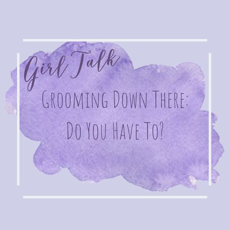 Welcome back to another Girl Talk! Everyone is talking about needing to get in for a wax after all this is over and some saying it's because they will be seeing their boyfriend for the first time in weeks. That got me thinking about how many women think they have to wax or shave down…… Continue reading Grooming Down There: Do You Have To? Confidence Boosters, Bad Relationship, Get Shot, Girl Talk, Significant Other, Single Women, Taking Pictures, Make You Feel, Welcome Back