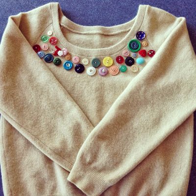 MSP SYSTERS! Check this out! Cute IDEA....Buttons on a plain jumper. Piece of Cake! Plain Jumper, Something Old Something New, Embellished Sweatshirts, Old Sweater, Button Art, Button Crafts, Something Old, Sewing A Button, Upcycle Clothes