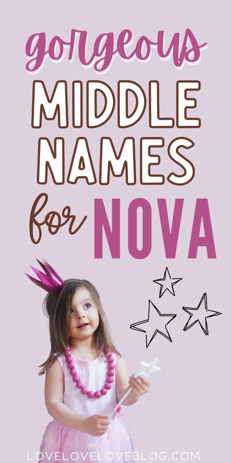 Middle names for Nova. Middle Names For Ava, Nova Name, Cute Middle Names, Unique Middle Names, Cool Middle Names, Middle Names For Girls, Middle Name, Cute Nicknames, Modern Names