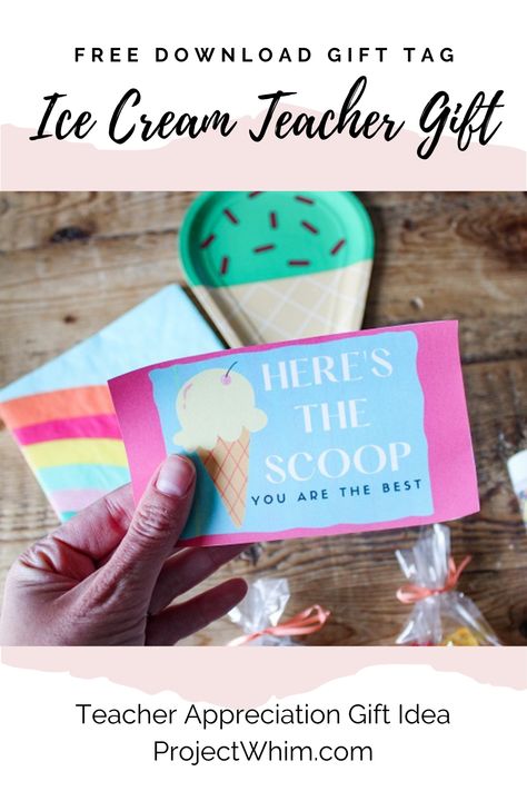 Here's The Scoop | Ice Cream Teacher Appreciation Gift Idea - Project Whim #teachergifts #teacherappreciation #teacherappreciationweek Ice Cream Gift Tags Free Printable, Gift Basket Teacher, Ice Cream Gift Basket, Teacher Appreciation Gift Ideas, Appreciation Gift Ideas, Cones Diy, Ice Cream Gift, Scoop Ice Cream, Here's The Scoop