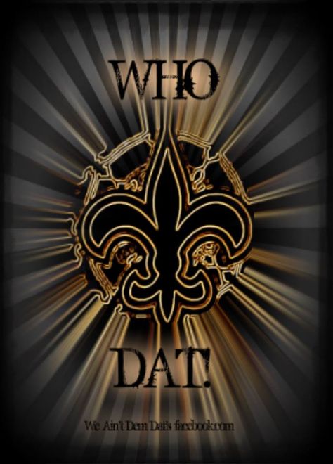 Pretty Dat! New Orleans Saints Wallpaper, Saints Wallpaper, Saints Gear, New Orleans Saints Logo, Nfl Saints, Louisiana Bayou, Lsu Tigers Football, New Orleans Saints Football, Go Big Blue