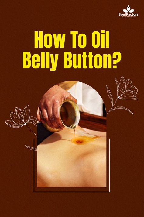 How To Oil Belly Button? Oil Your Belly Button, Neem Oil Benefits Belly Button, Almond Oil In Belly Button Benefits, Castor Oil For Belly Button, Essential Oils In Belly Button, How To Use Castor Oil In Belly Button, Oiling Belly Button, Castor Oil On Belly Button, Navel Oiling Benefits Castor Oil