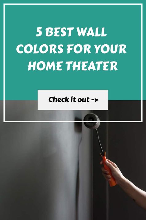 "Hand painting a wall with the text '5 Best Wall Colors for Your Home Theater'." Home Theatre Wall Design, Media Room Wall Color, Home Theater Colors, Projector Screen Wall Design, Home Theater Color Schemes, Movie Room Color Ideas, Theater Room Colors, Moody Theater Room, Movie Room Paint Colors