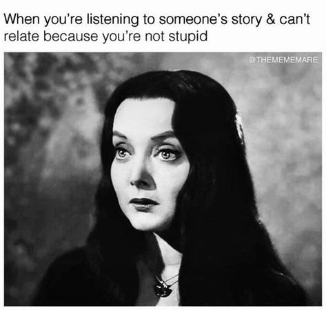 Goth Memes, Gomez And Morticia, Good Luck Quotes, Sarcastic Quotes Funny, Sarcastic Quotes, Dad Jokes, Funny Pics, Best Memes, How To Look Pretty