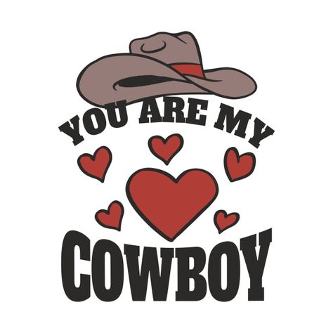 Check out this awesome 'You+are+my+Cowboy' design on @TeePublic! I Love My Cowboy, Cowboy Hat Design, Cowboy Design, Never Trust, Country Design, Cowboy And Cowgirl, Kids Magnets, Case Stickers, Phone Case Stickers