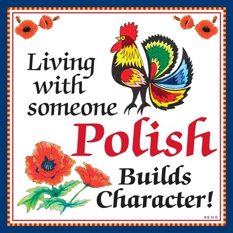 Living With Someone Polish Builds Character Trivet/Wall Decor Tile Poland Food, Polish Quotes, Polish Culture, Polish Heritage, Polish Traditions, Polish Girl, Polish Words, Polish Language, Tatra Mountains