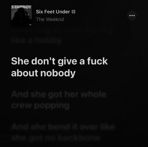 Six Feet Under The Weeknd, Emi Core, Rap Lyrics Quotes, Rap Lyrics, Lyrics Aesthetic, Me Too Lyrics, Reading Quotes, Six Feet Under, Just Lyrics