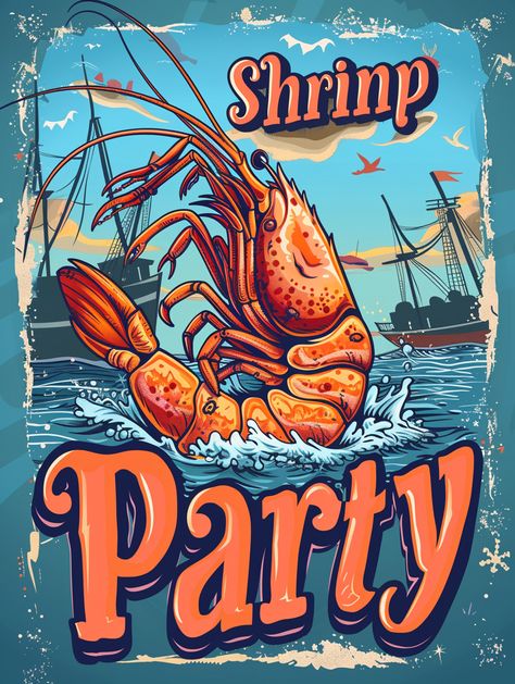 Shrimp Party Promotional Poster Giant Shrimp, Shrimp Festival, Inspirational Digital Art, Graphic Design Marketing, Promotional Poster, Photography Movies, Scenery Background, Shirt Printing, Festival Posters