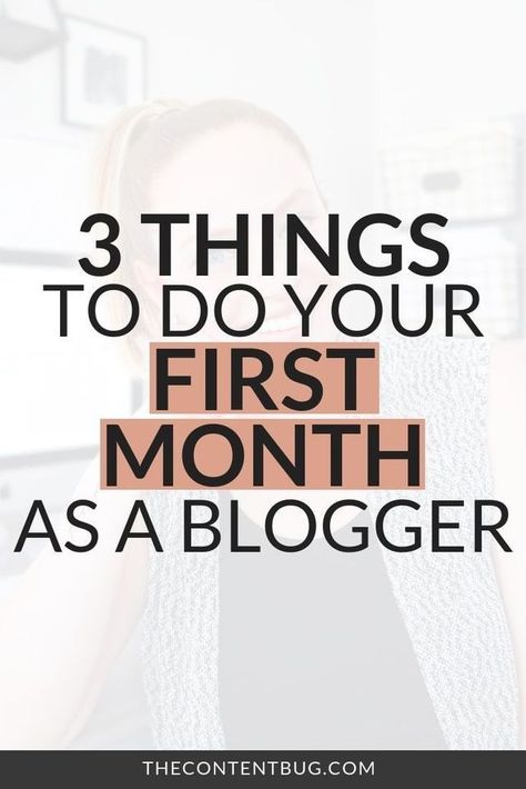 What To Do Your First Month Blogging - TheContentBug Beginner Blogger, Blog Topics, Blogger Tips, Blogging Advice, Blog Tools, Blog Content, Successful Blog, Blog Writing, Now What