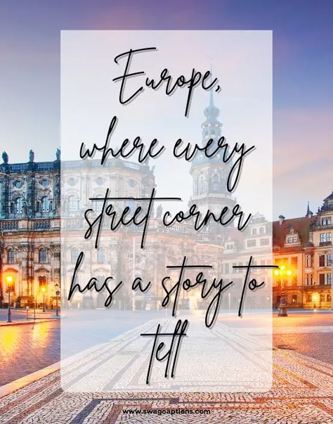 European Quotes, European Summer Instagram Captions, European Summer Quotes, European Instagram Captions, Portugal Instagram Captions, Spain Ig Captions, Europe Travel Captions, Austria Quotes, Europe Quotes