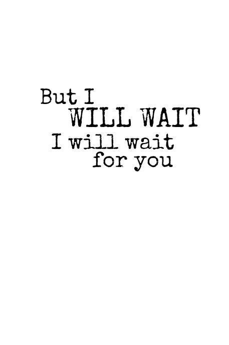 I Will Wait, Mumford And Sons, Look At You, Lyric Quotes, Music Quotes, The Words, Beautiful Words, Relationship Quotes, Inspire Me