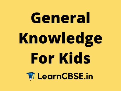 General Knowledge for Kids: These days Kids spend most of the time in front of Television or with Mobile Phones and are hardly aware of what’s happening in and around the world.  Cartoons and games keep them glued to the electronic devices and your child might turn anti-social over the long run. As the world is […]The post General Knowledge For Kids | Simple GK Questions & Answers for Kids appeared first on Learn CBSE. General Knowledge For Kids, Gk Quiz Questions, India Gk, Multiple Choice Test, Questions With Answers, Homeschool Preschool Activities, Kindergarten Skills, Gk Questions And Answers, List Of Questions