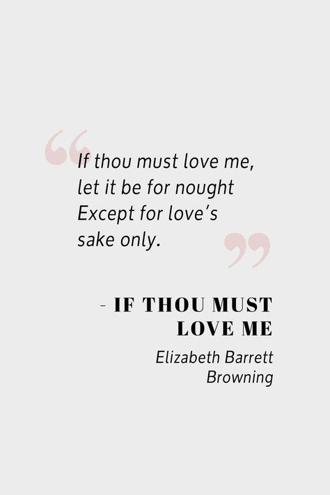 If Thou Must Love Me Wedding Reading quote on grey background with pink quotation marks Wedding Readings Funny, Wedding Reading, Elizabeth Barrett Browning, Wedding Readings, Rock My Wedding, Alternative Wedding, My Wedding, Browning, Love Me