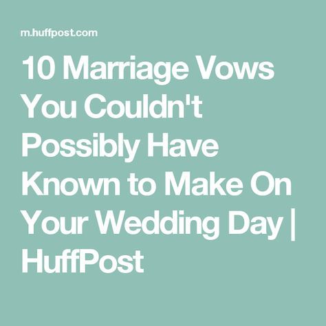 10 Marriage Vows You Couldn't Possibly Have Known to Make On Your Wedding Day | HuffPost Choosing Wedding Colors, Wedding Jars, Wedding Renewal Vows, April Wedding, Marriage Vows, Beautiful Beach Wedding, Rainbow Wedding, Commitment Ceremony, Wedding Quotes