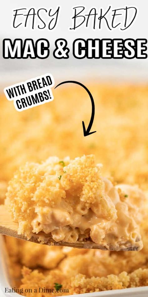 Bread Crumb Topping Casseroles, Easy Potluck Mac And Cheese, Mac And Cheese Crumb Topping, Mac And Cheese With Crumb Topping, Baked Mac And Cheese With Cream Cheese, Bread Crumb Mac And Cheese, Baked Mac And Cheese Recipe Easy, Oven Baked Mac And Cheese, Oven Mac And Cheese