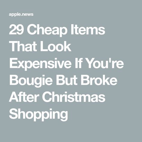 29 Cheap Items That Look Expensive If You're Bougie But Broke After Christmas Shopping Luxe For Less, Bougie Girl, Look Expensive, After Christmas, Christmas Shopping, Buzzfeed, On A Budget, Budgeting, That Look