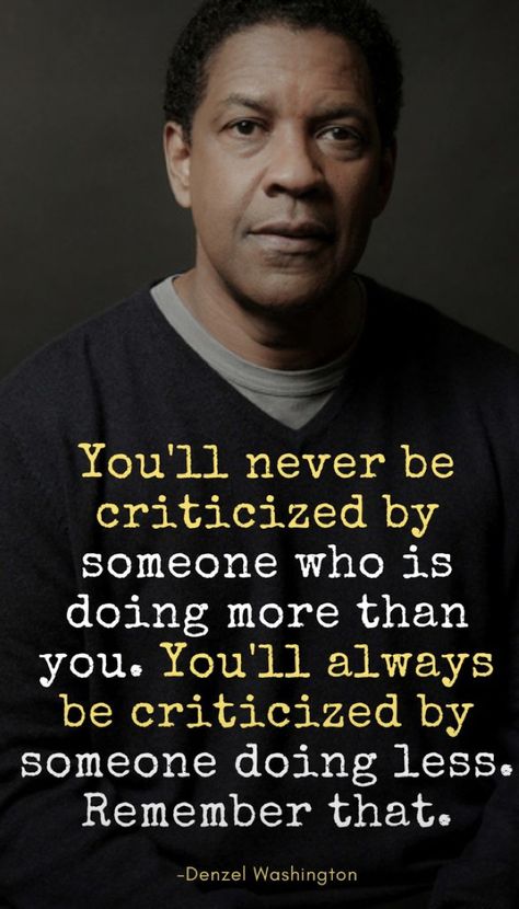 Criticized By Someone, Motivation Monday, Denzel Washington, Spiritual Wisdom, Maya Angelou, Lesson Quotes, Life Lesson Quotes, Quotable Quotes, Xmas Crafts