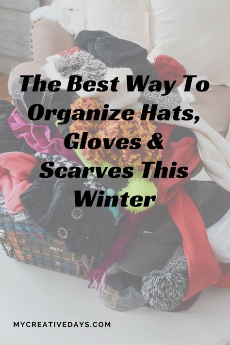 If you are looking for a way to get control over all the hats, gloves and scarves this winter, I have the solution for you! This is The Best Way To Organize Hats, Gloves & Scarves In Your Home This Winter! Hat And Glove Storage Ideas Entryway, Hat And Mitten Storage Entryway, Mitten Storage Ideas, Winter Scarf Storage, Winter Hat And Glove Storage Ideas, Glove Storage Ideas, Winter Accessories Storage, Winter Gear Storage, Winter Gear Organization