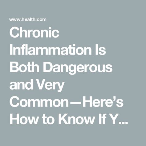 Chronic Inflammation Is Both Dangerous and Very Common—Here’s How to Know If You Have It Chronic Inflammation Remedies, Inflammation Remedies, Body Inflammation, Chronic Inflammation, Whole Body, Health Conditions, Health Facts, Brain Health, Nutritional Supplements